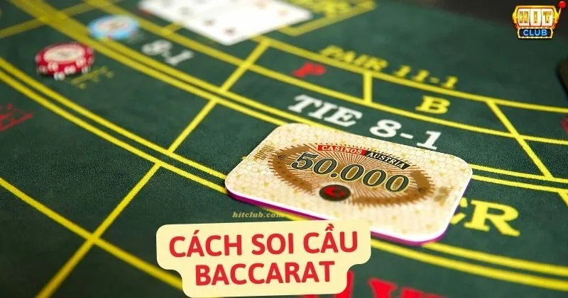 Cách Soi Cầu Baccarat Chuẩn Xác Nhất | Bí Kíp Thắng Lớn